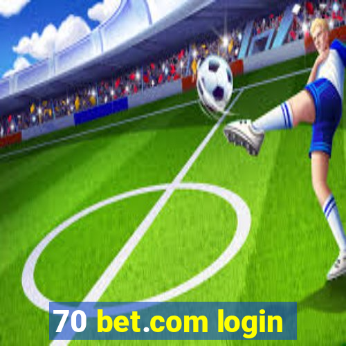 70 bet.com login